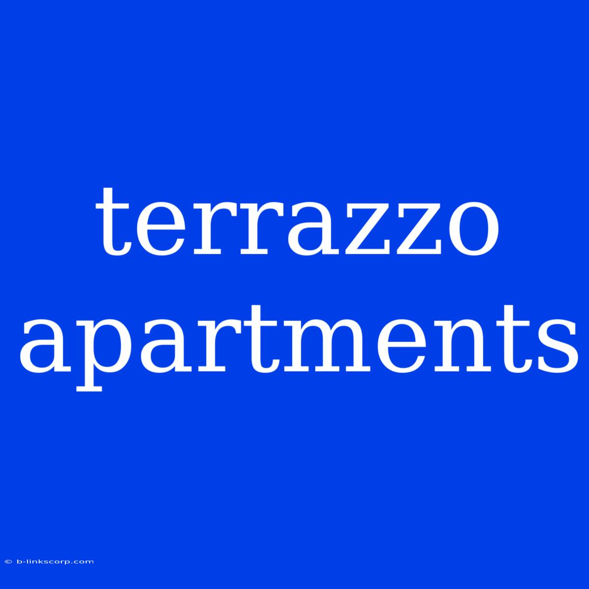 Terrazzo Apartments