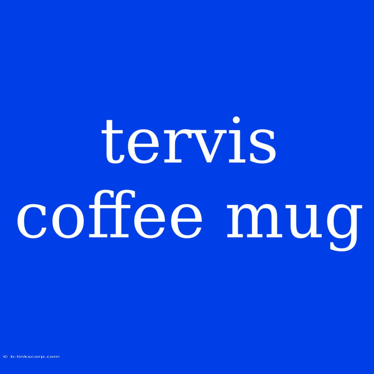 Tervis Coffee Mug