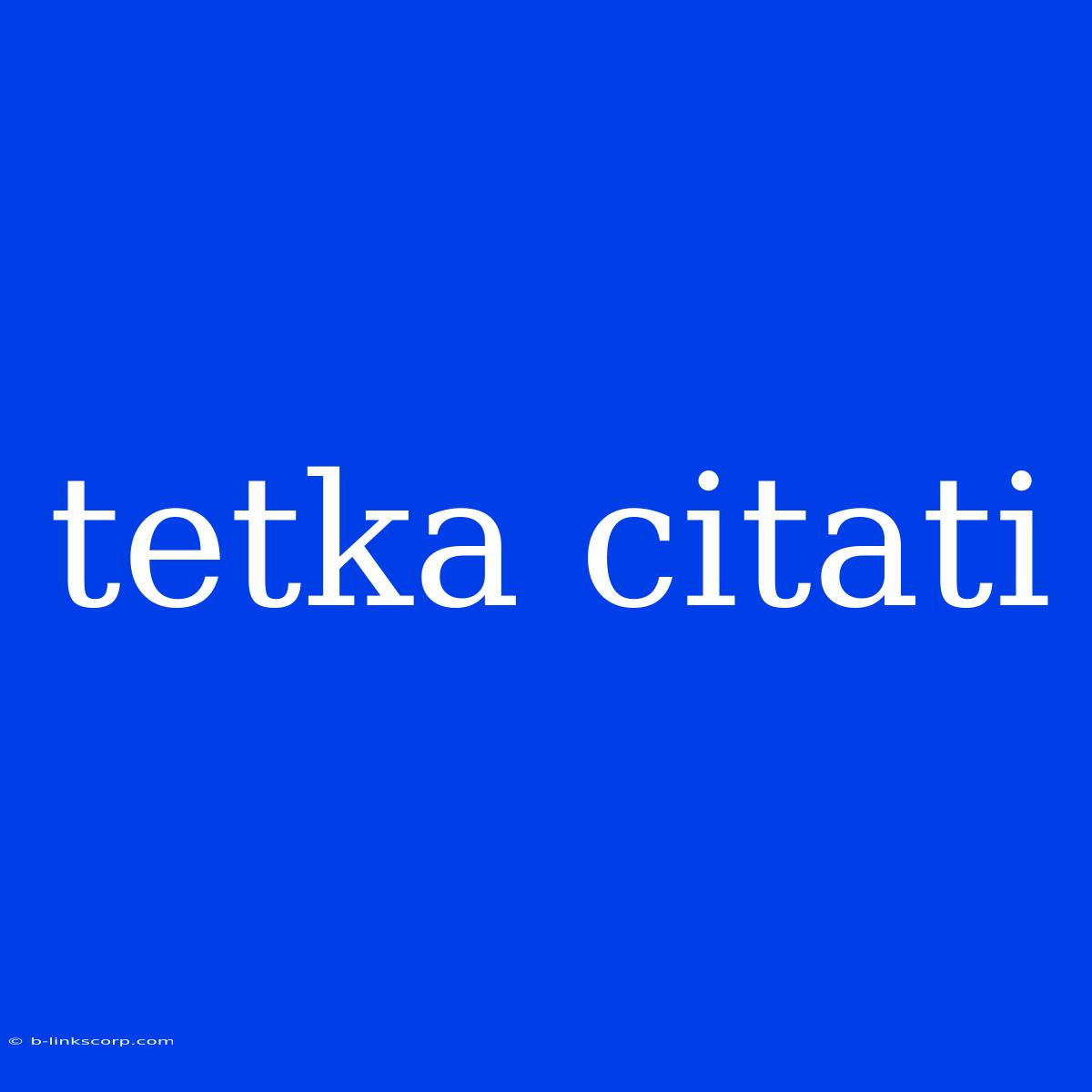 Tetka Citati