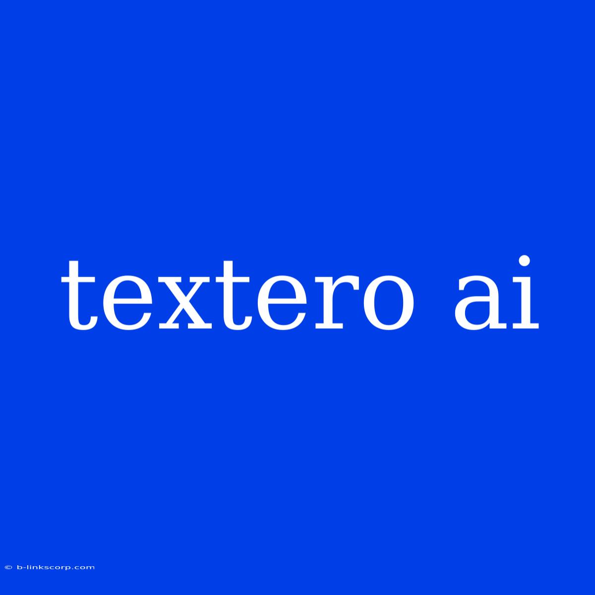 Textero Ai