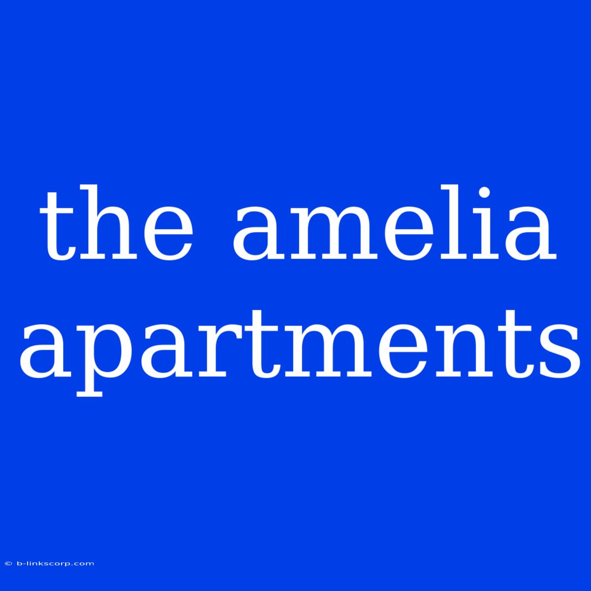 The Amelia Apartments