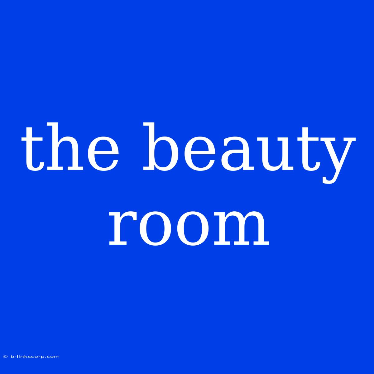 The Beauty Room