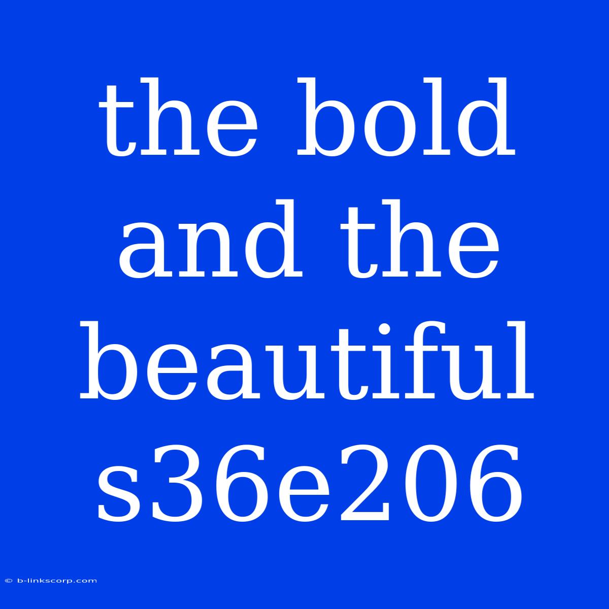 The Bold And The Beautiful S36e206