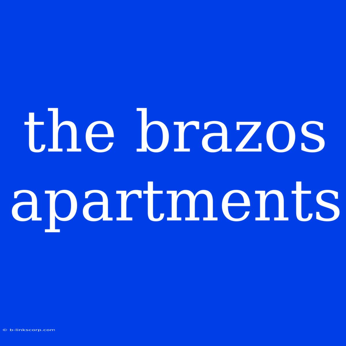 The Brazos Apartments