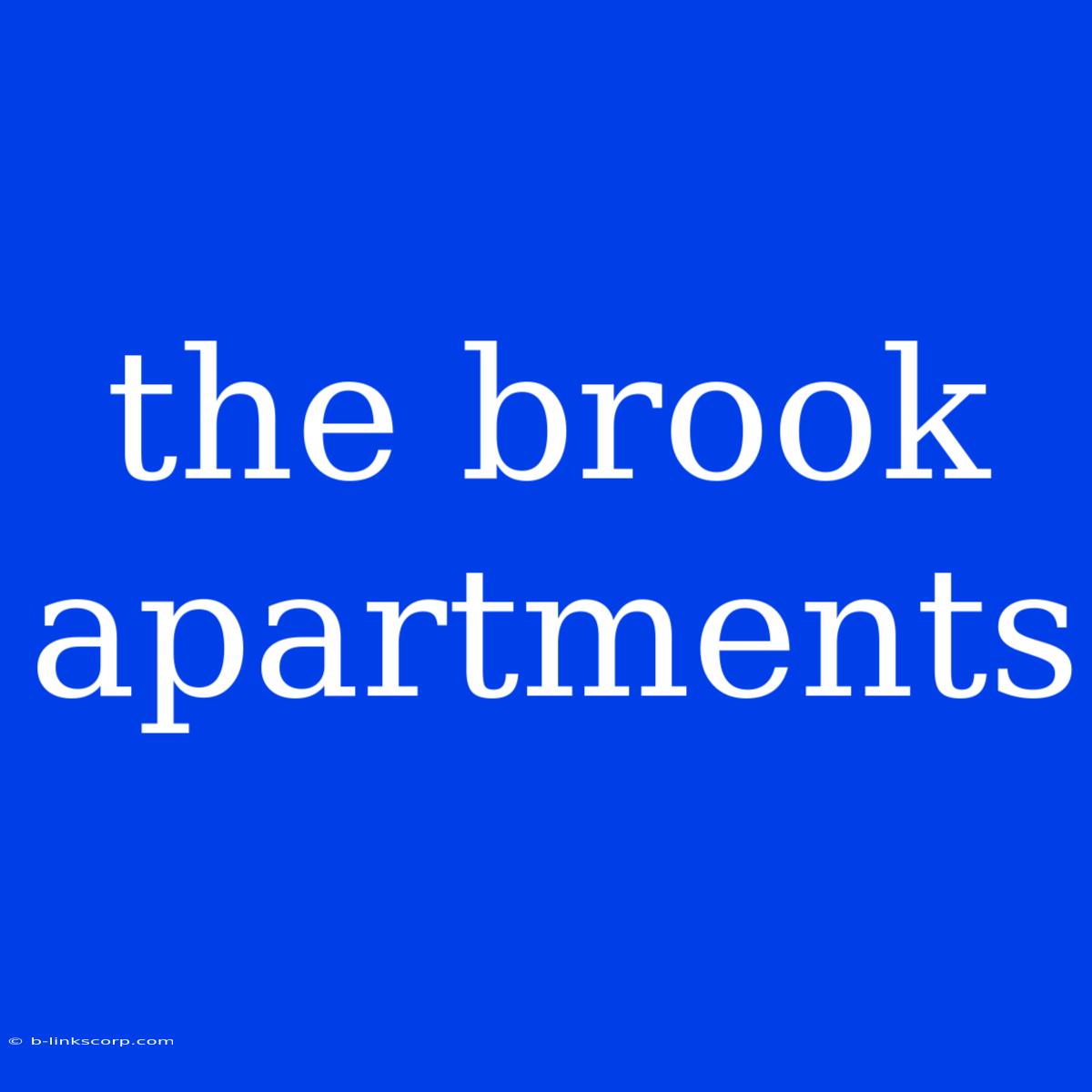 The Brook Apartments