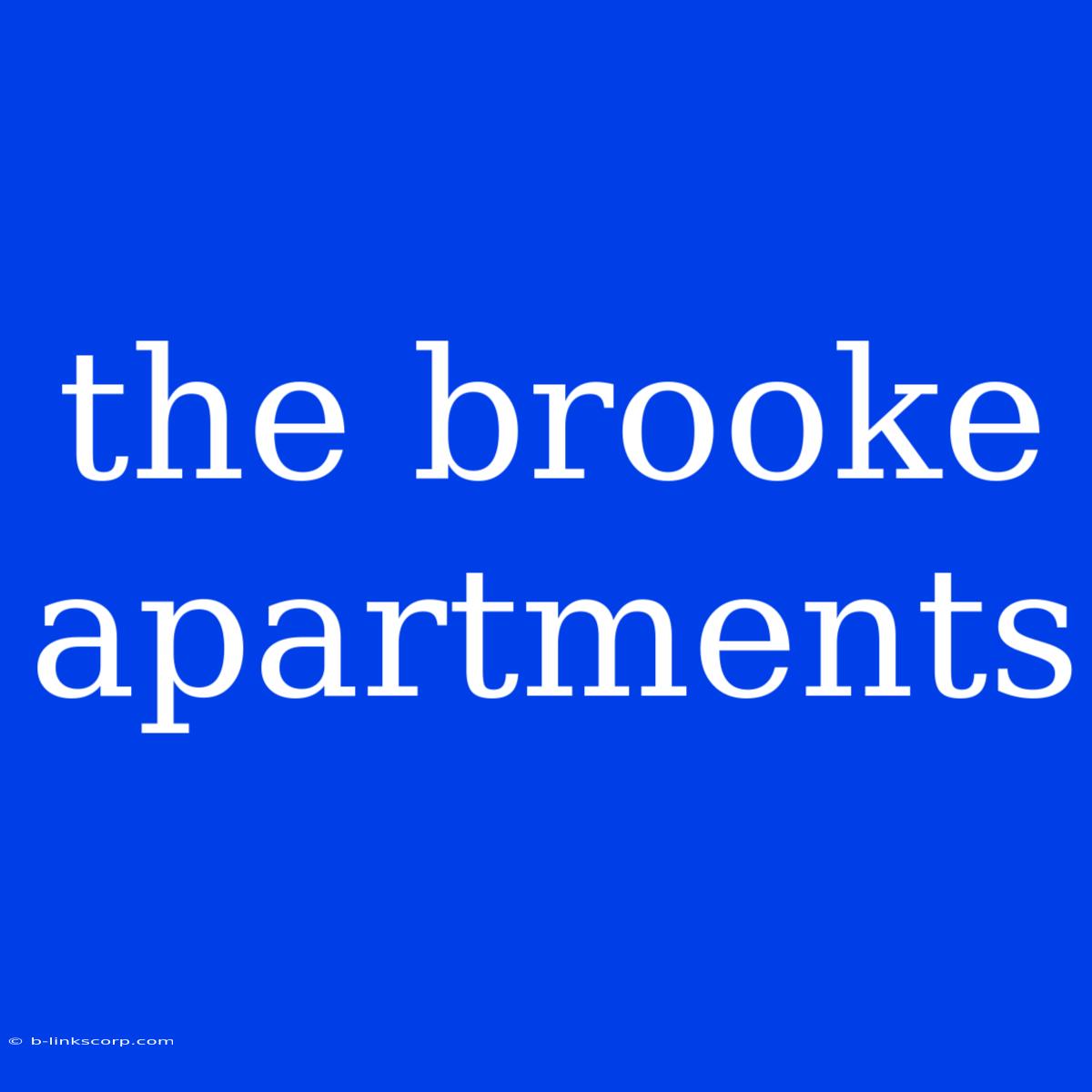 The Brooke Apartments