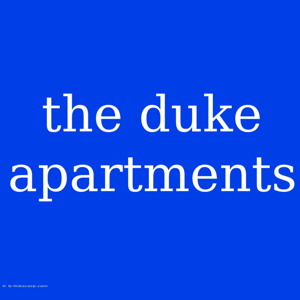 The Duke Apartments