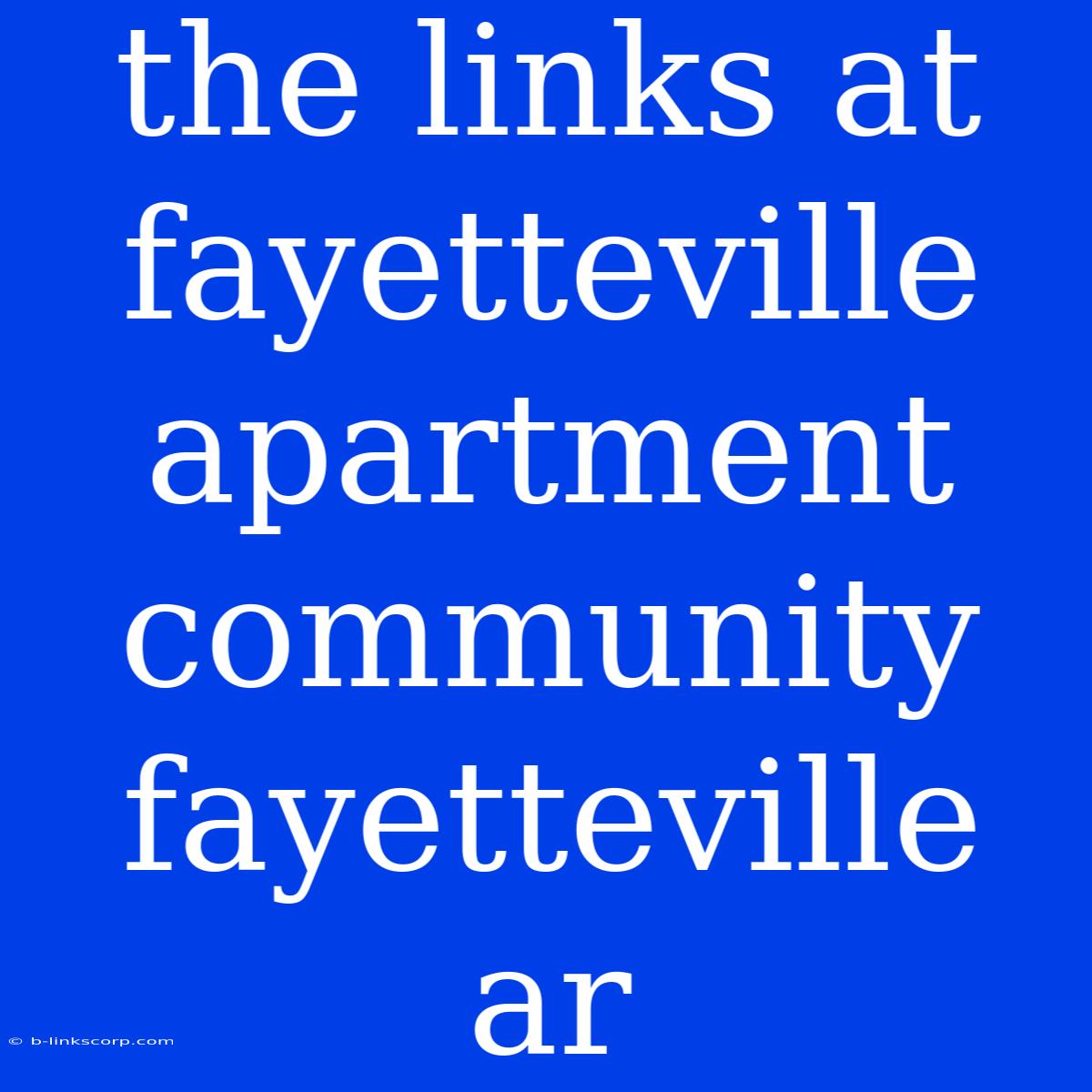 The Links At Fayetteville Apartment Community Fayetteville Ar