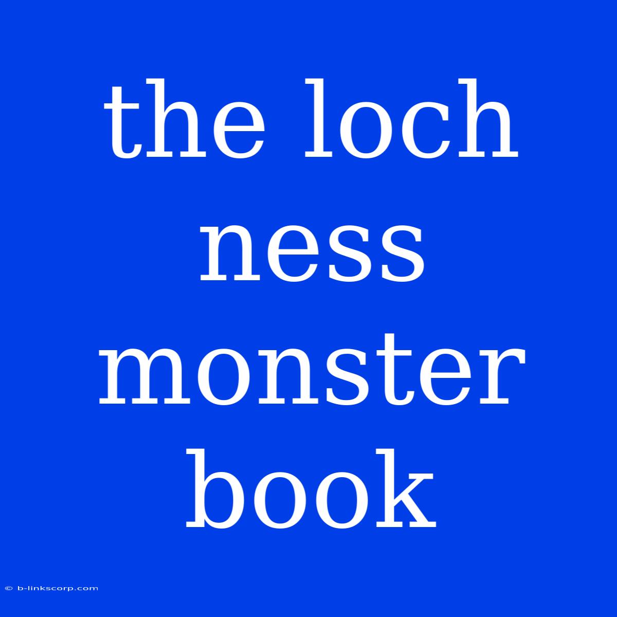 The Loch Ness Monster Book