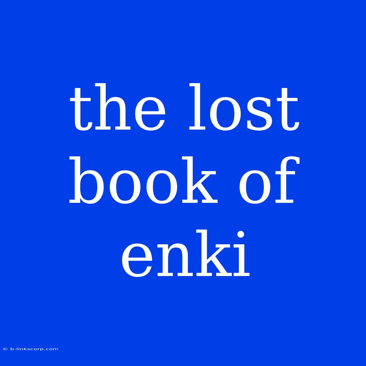 The Lost Book Of Enki