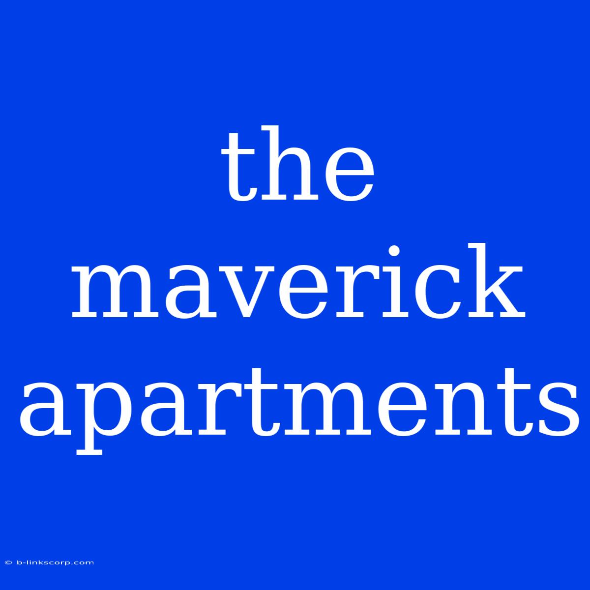 The Maverick Apartments