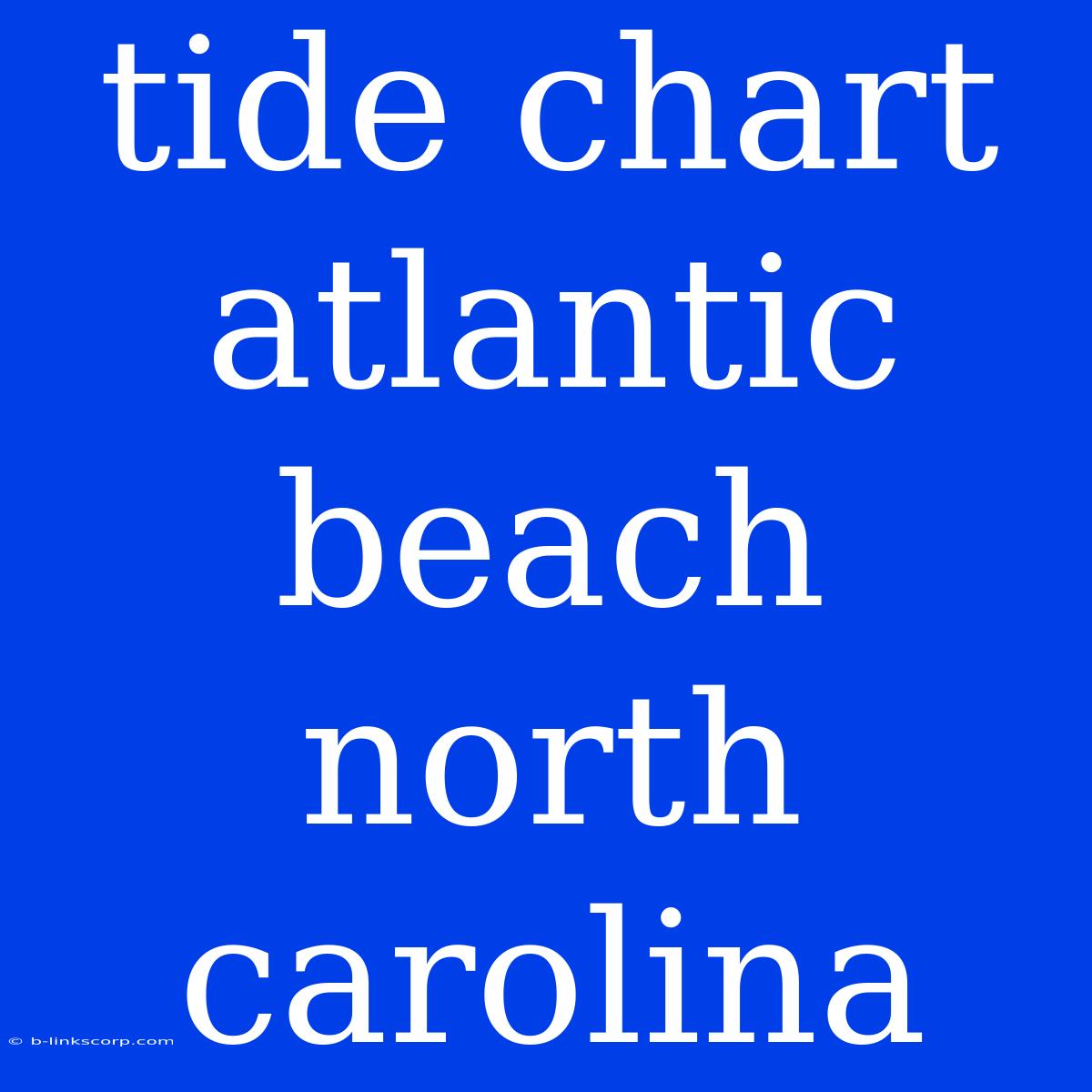 Tide Chart Atlantic Beach North Carolina