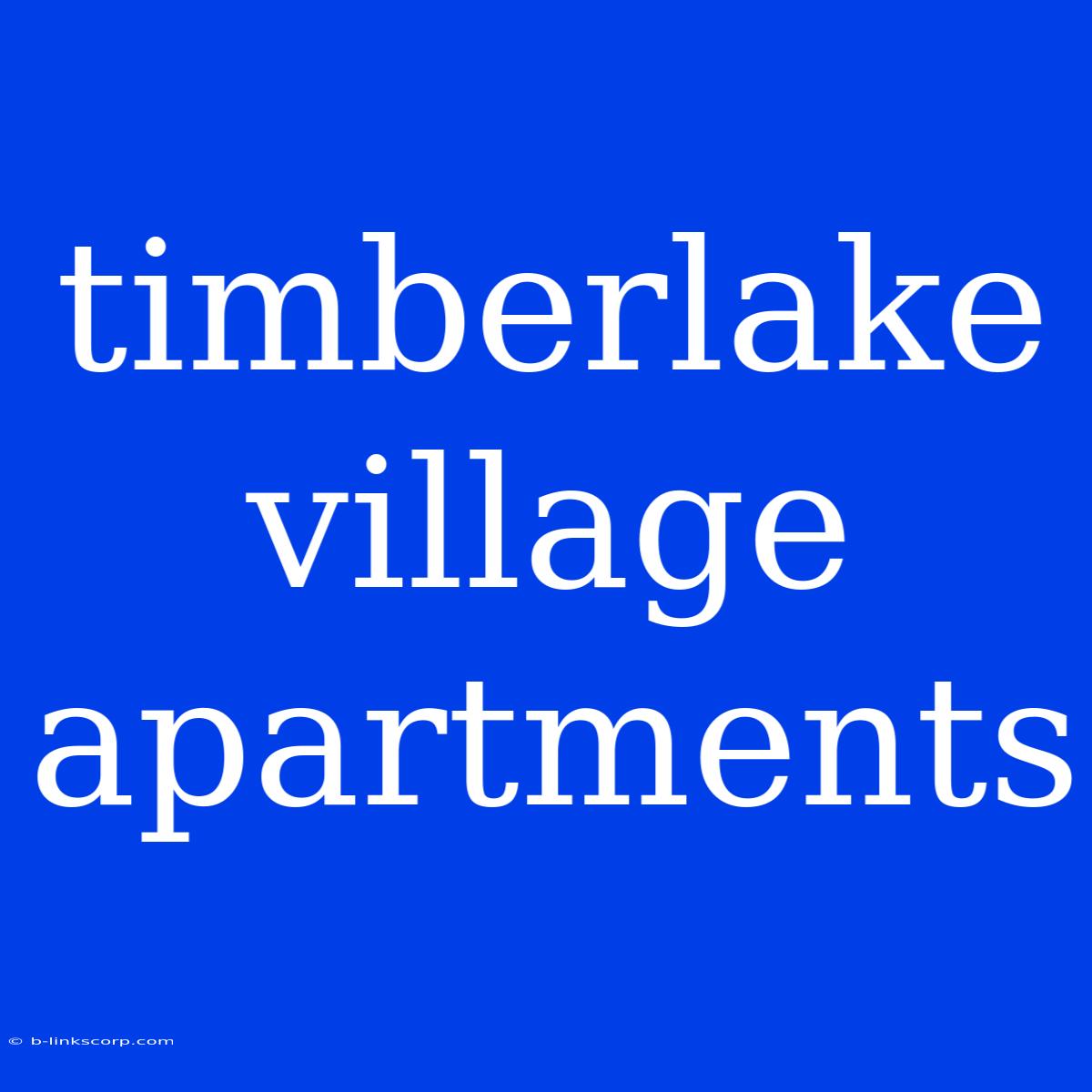 Timberlake Village Apartments