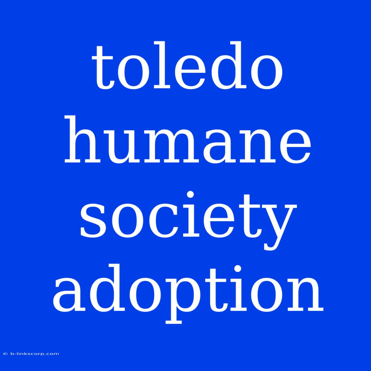 Toledo Humane Society Adoption