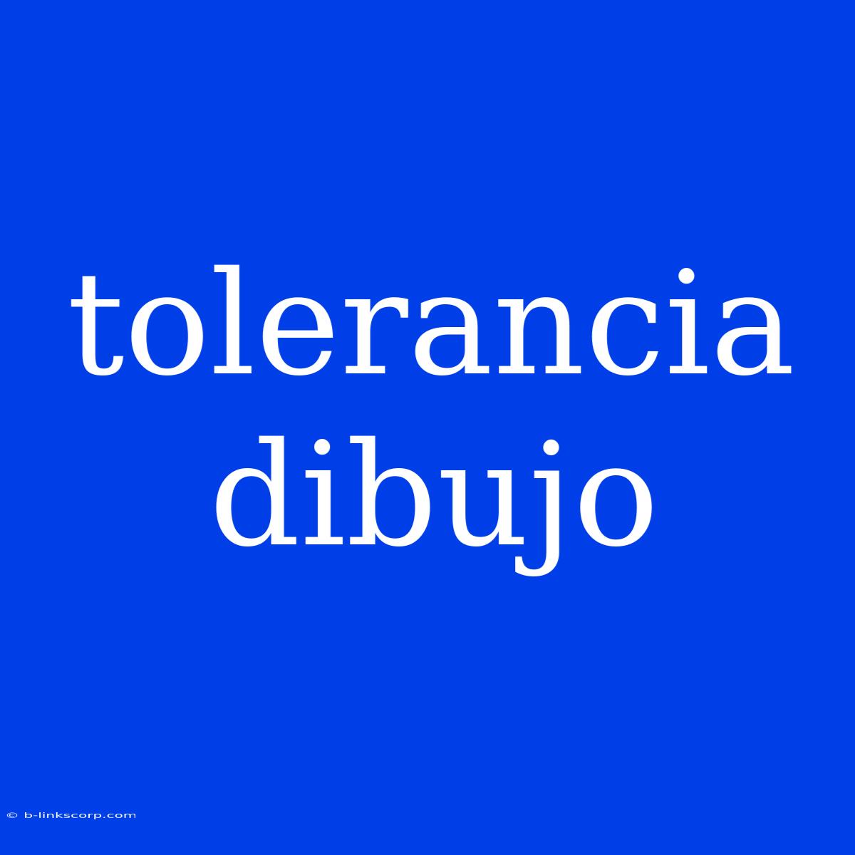 Tolerancia Dibujo