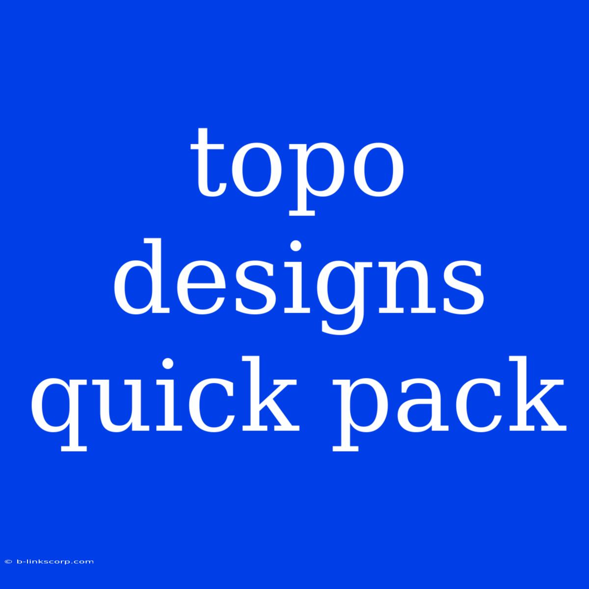 Topo Designs Quick Pack