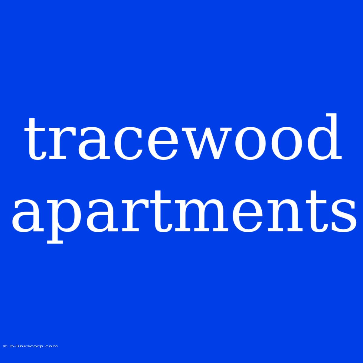 Tracewood Apartments