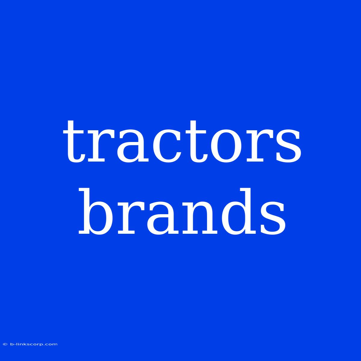 Tractors Brands