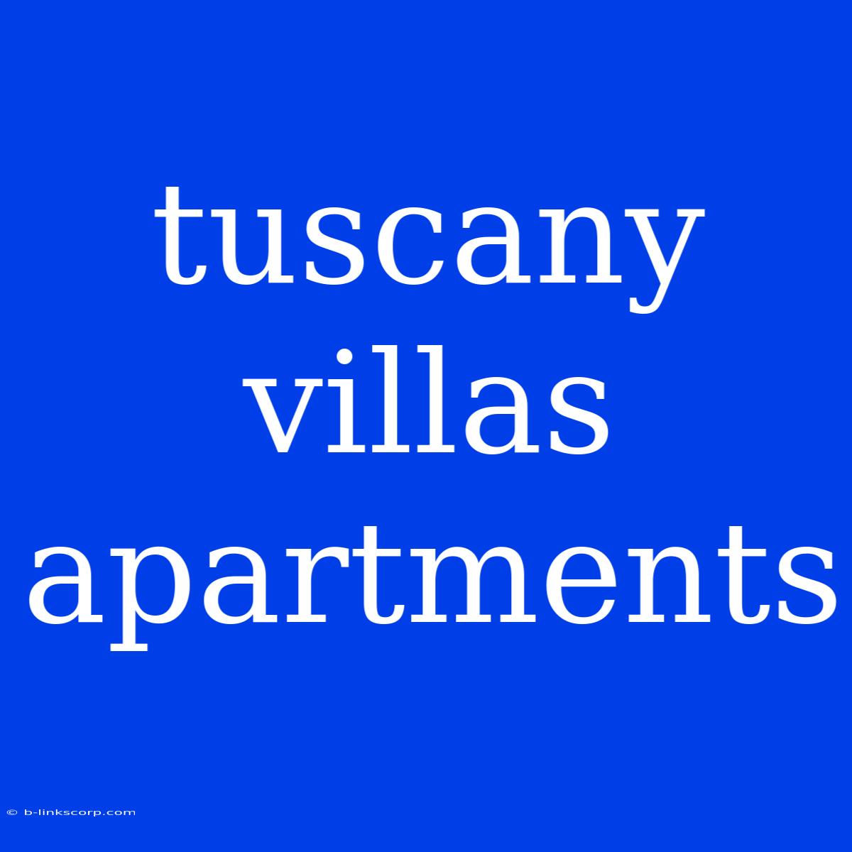 Tuscany Villas Apartments