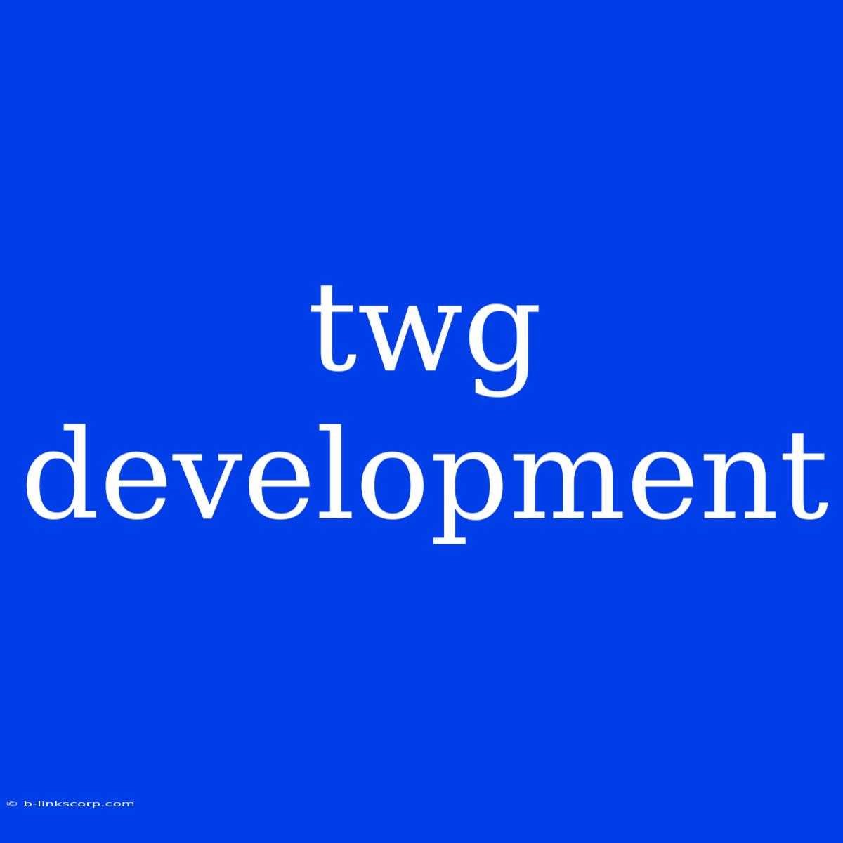 Twg Development