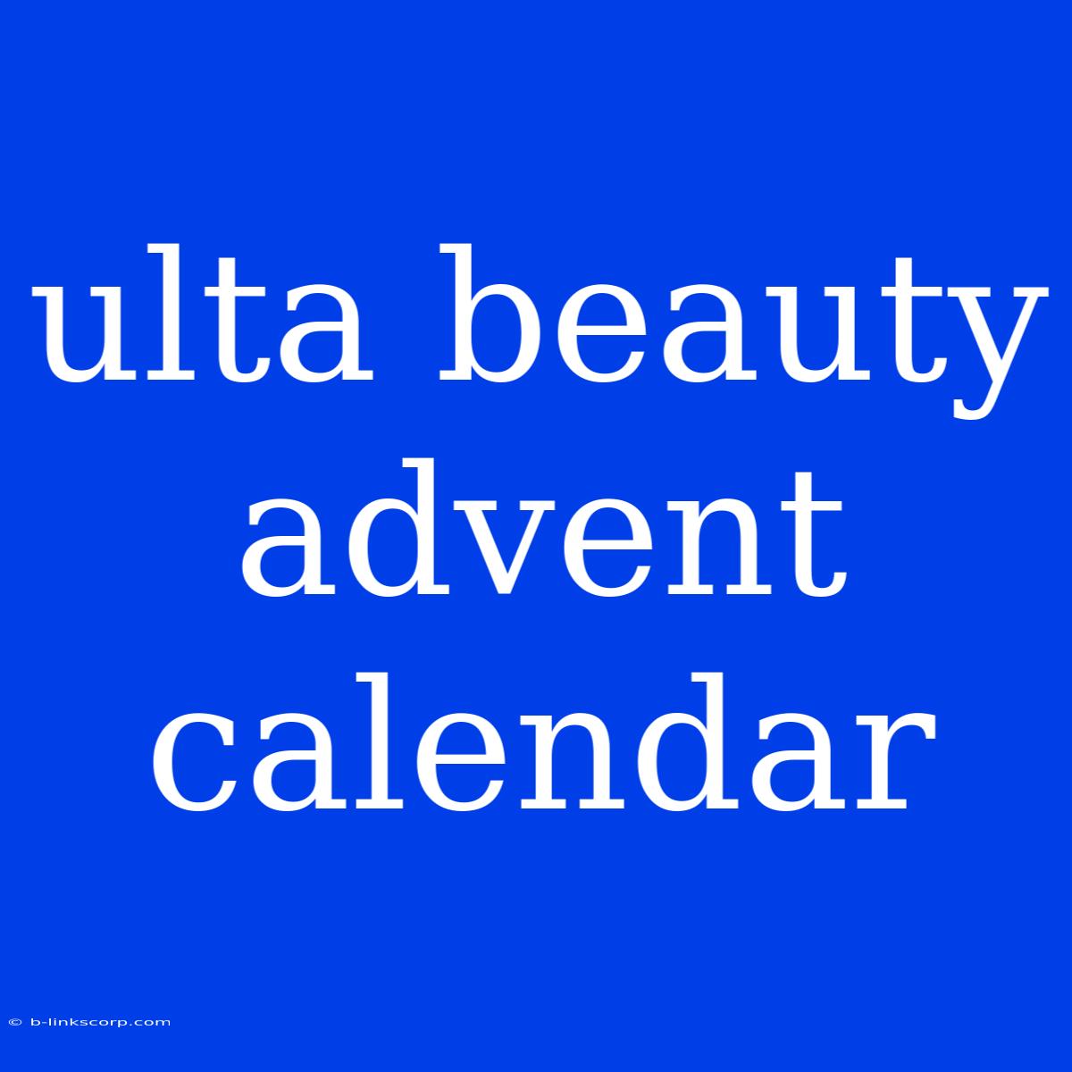 Ulta Beauty Advent Calendar