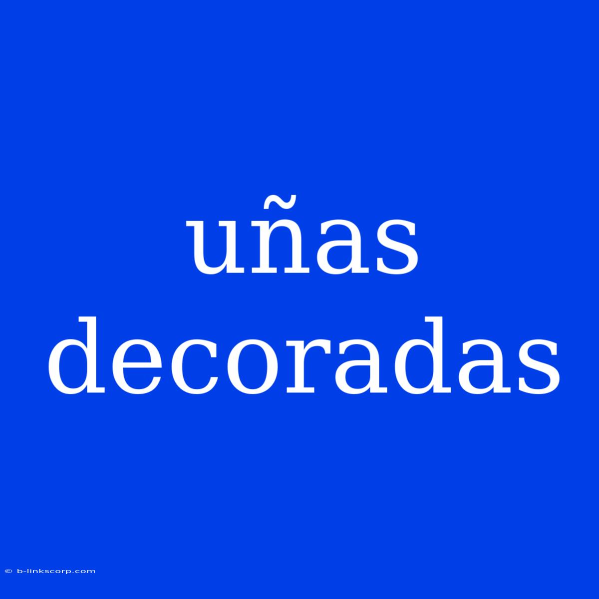 Uñas Decoradas