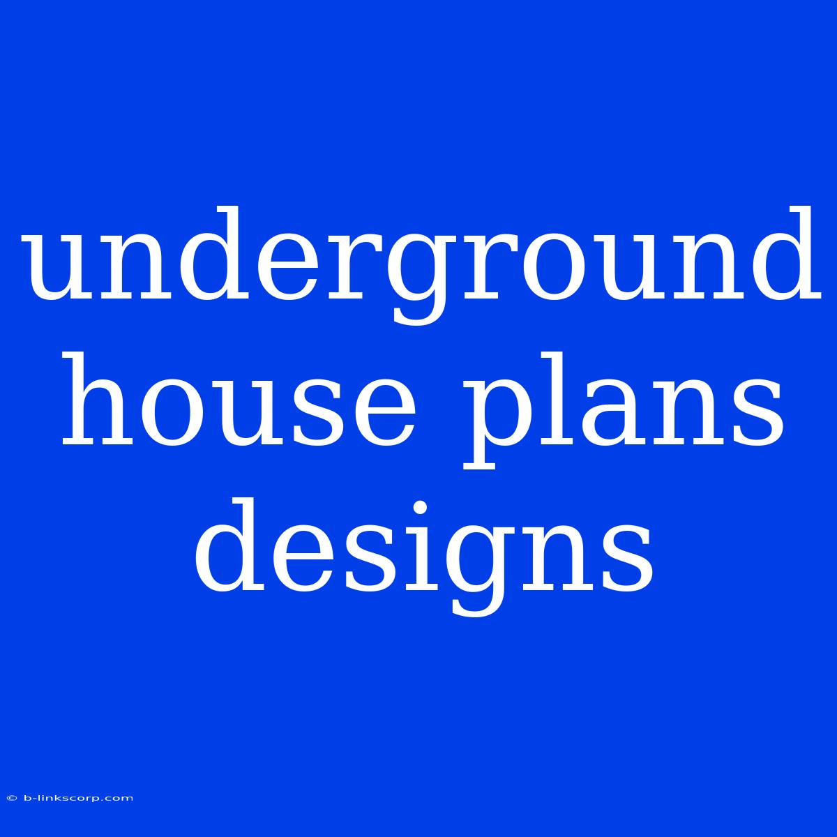 Underground House Plans Designs