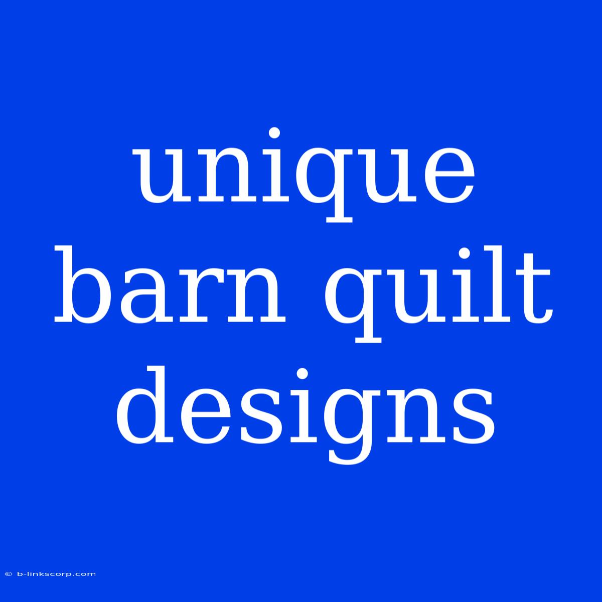 Unique Barn Quilt Designs