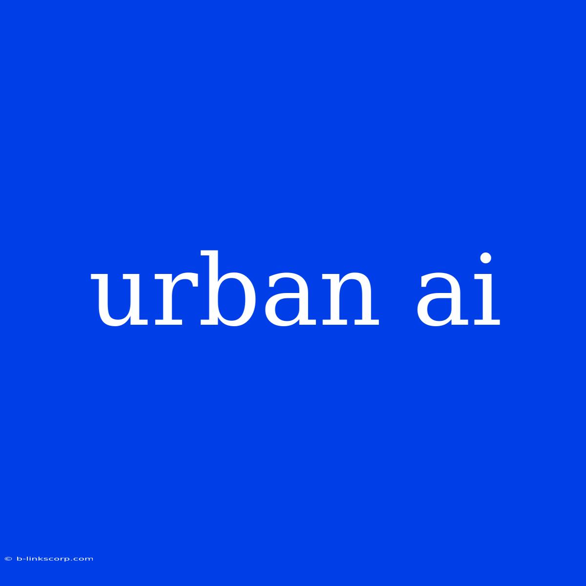 Urban Ai