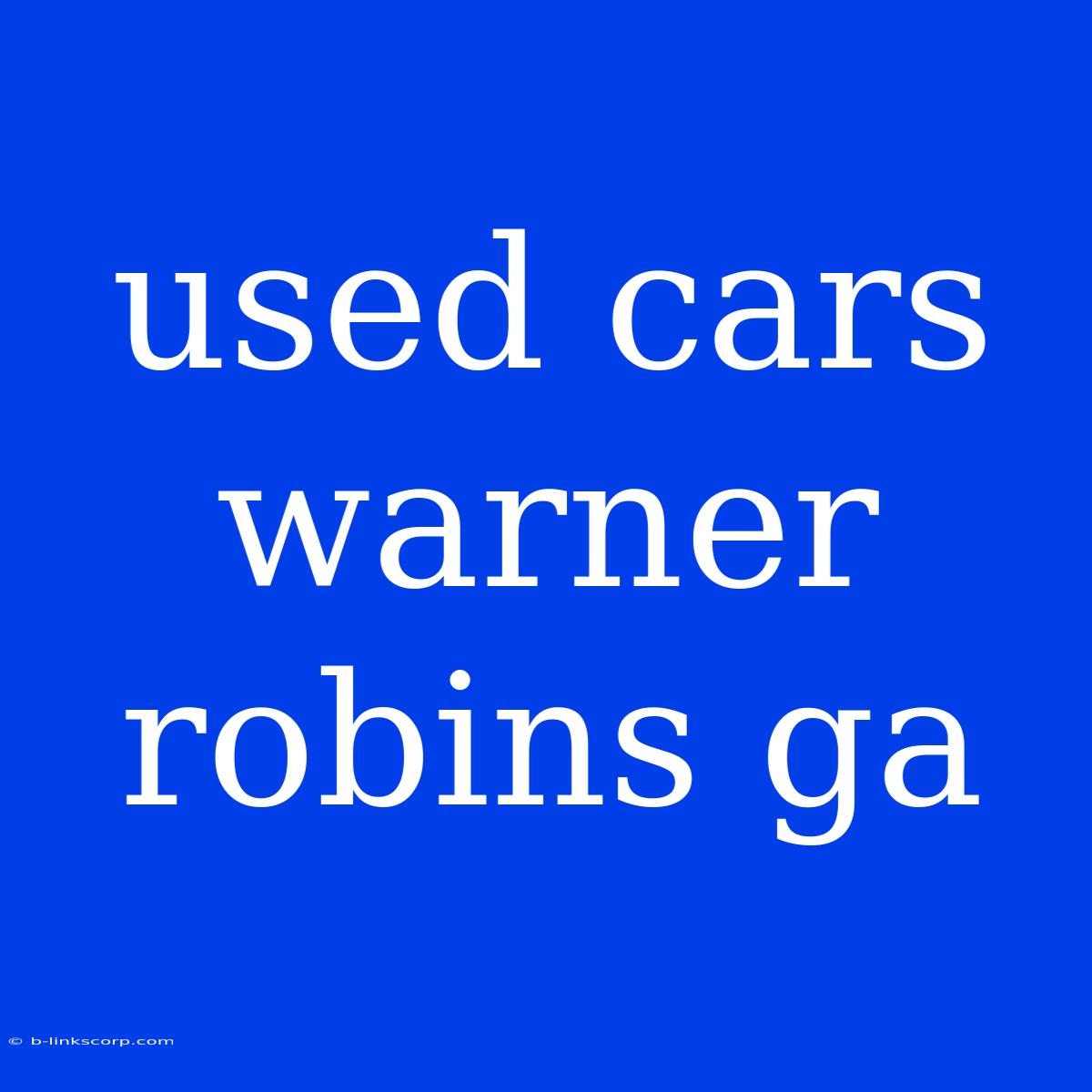 Used Cars Warner Robins Ga