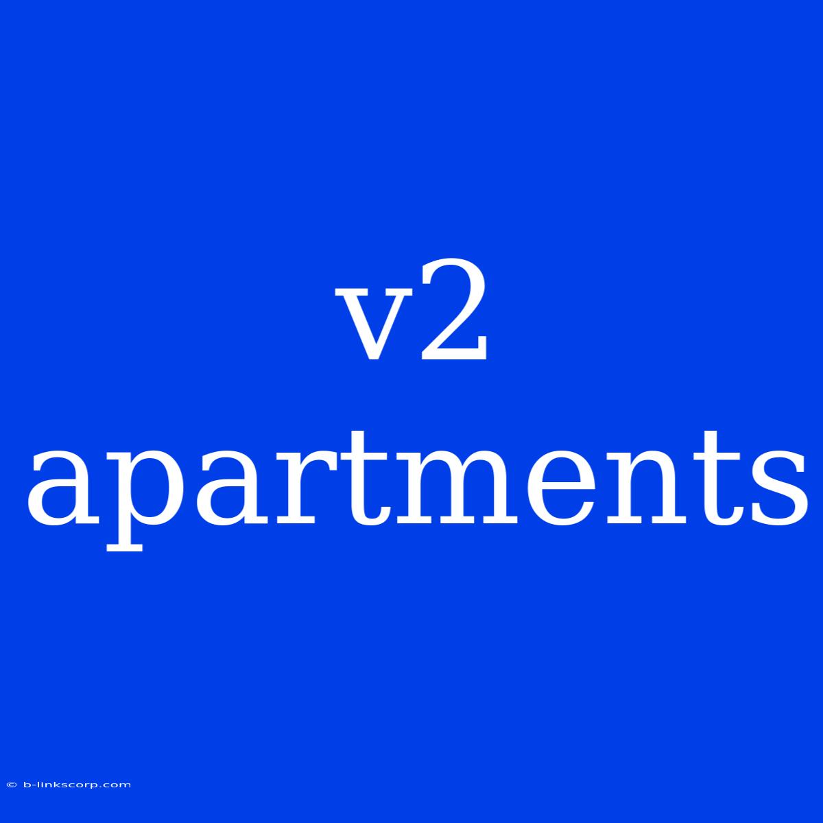 V2 Apartments