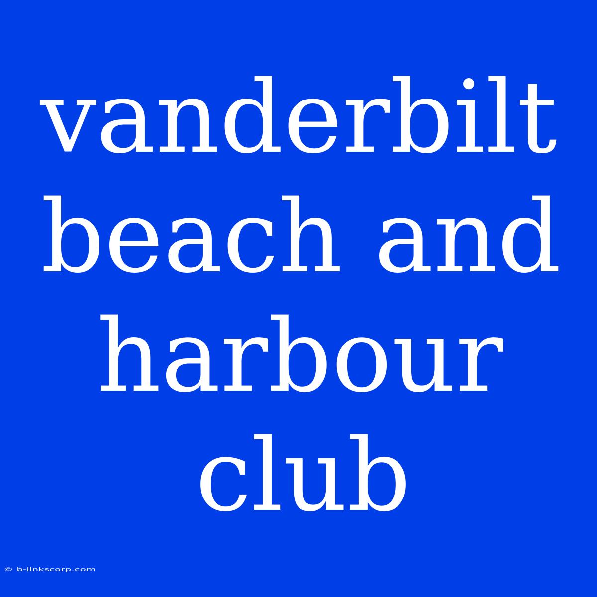 Vanderbilt Beach And Harbour Club