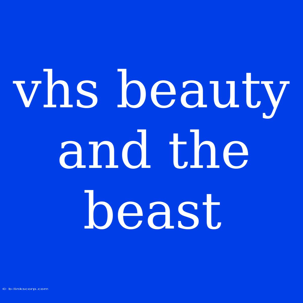 Vhs Beauty And The Beast