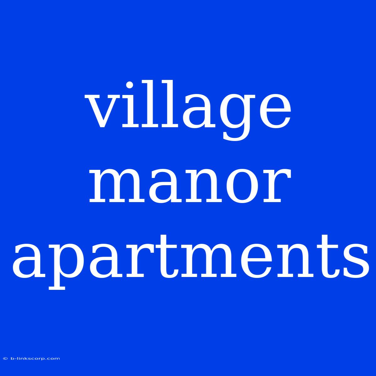 Village Manor Apartments