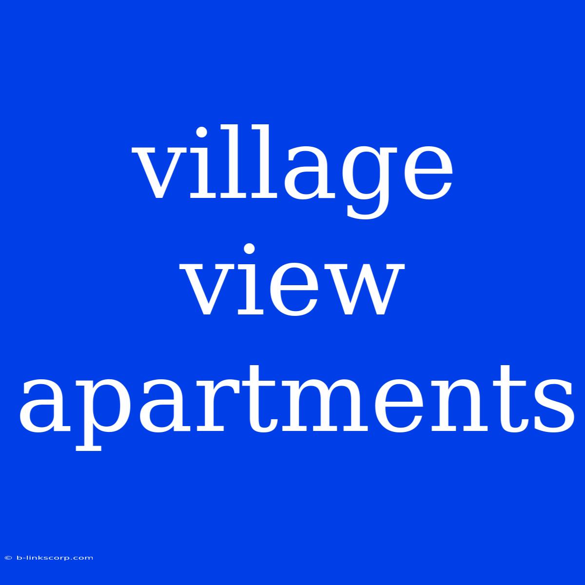 Village View Apartments