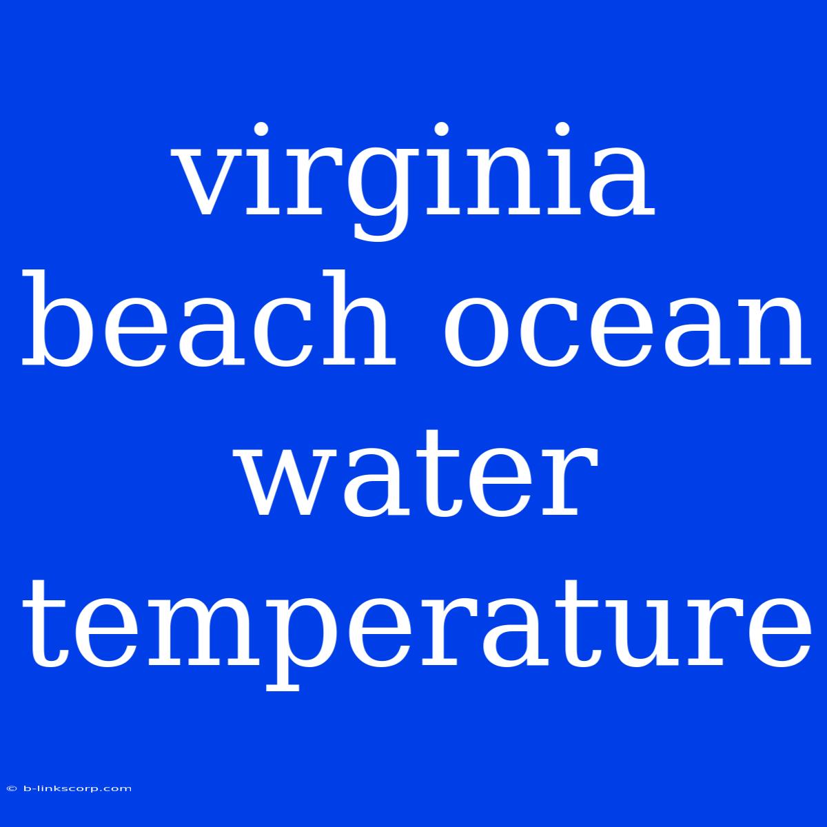 Virginia Beach Ocean Water Temperature