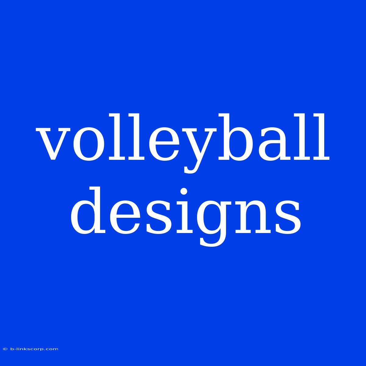 Volleyball Designs