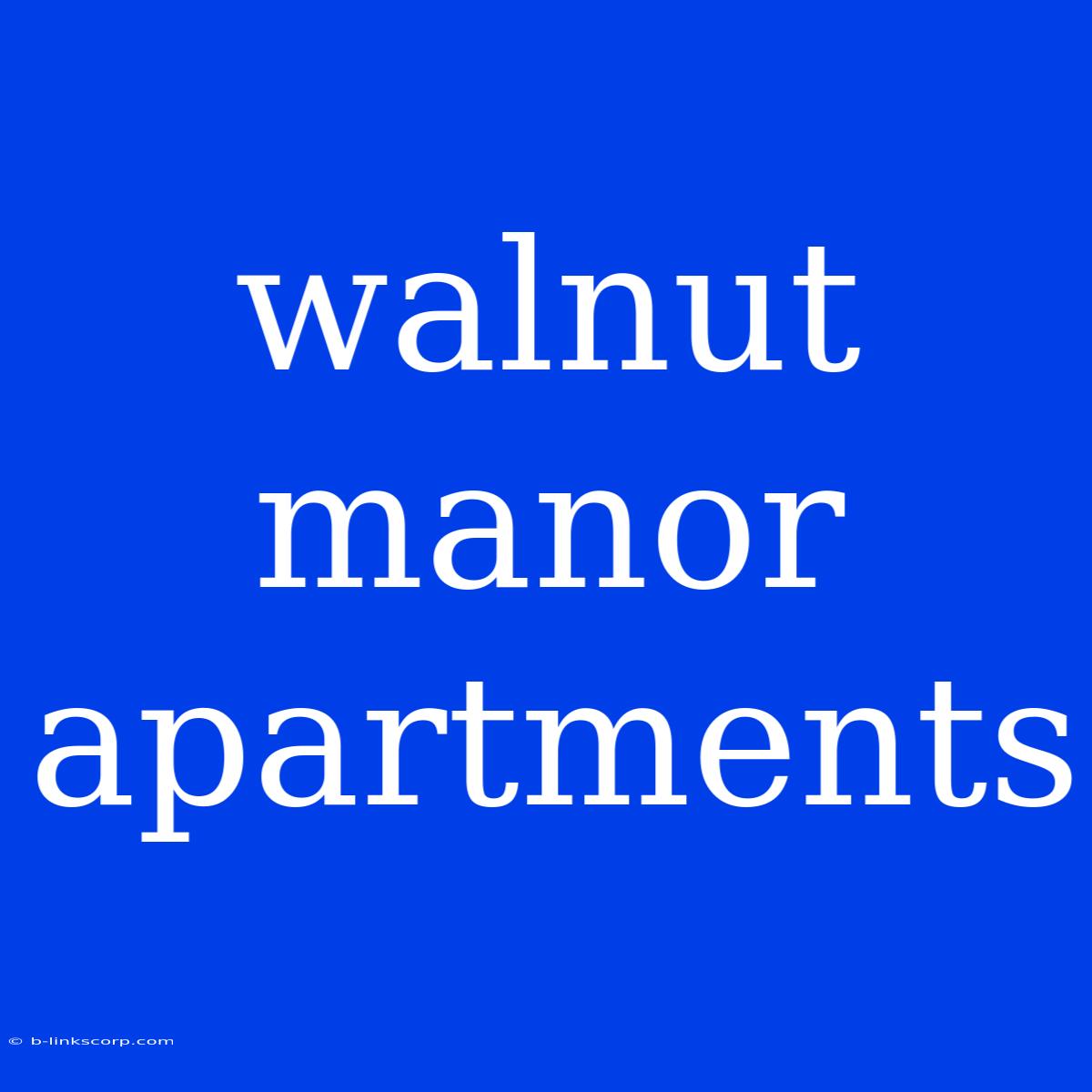 Walnut Manor Apartments