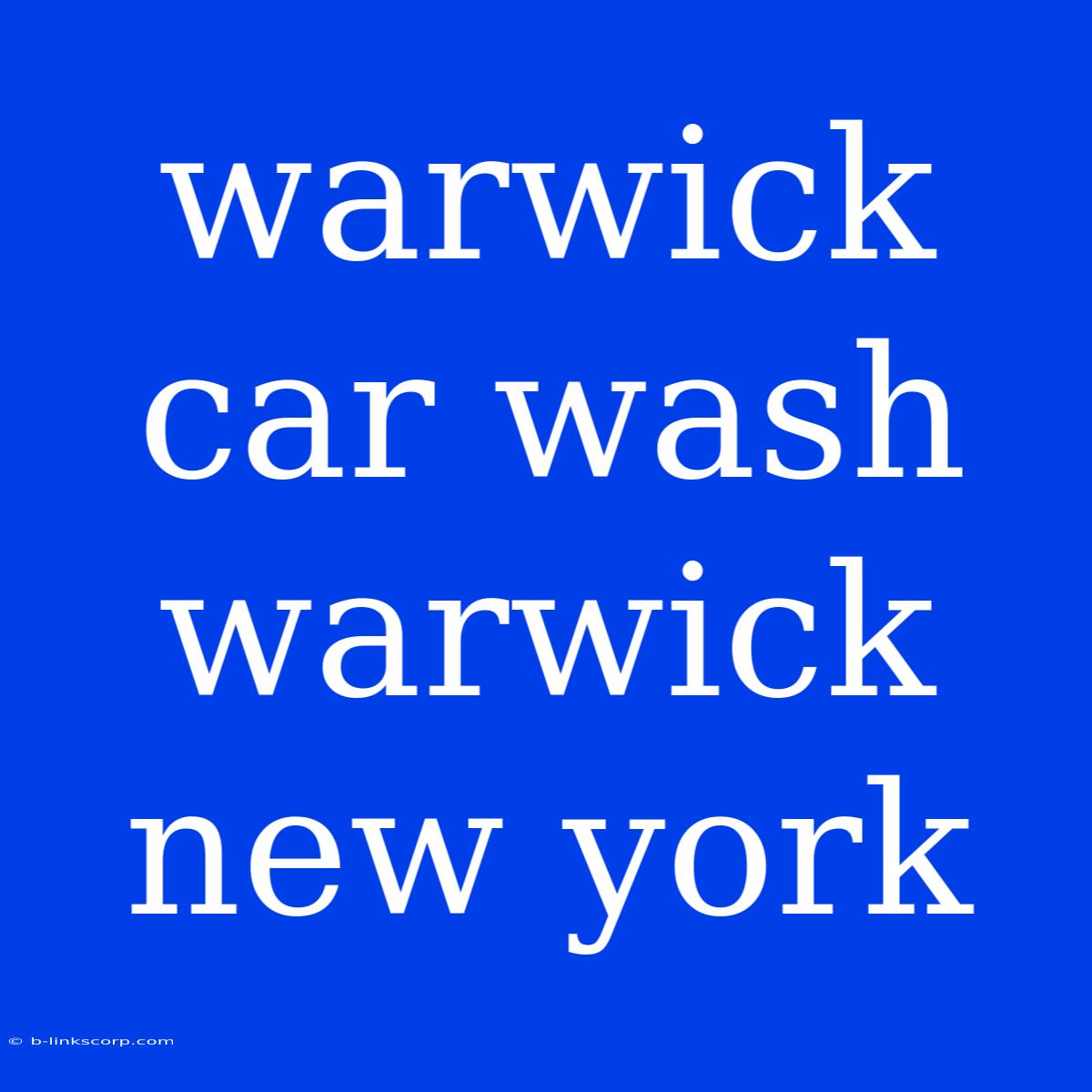 Warwick Car Wash Warwick New York