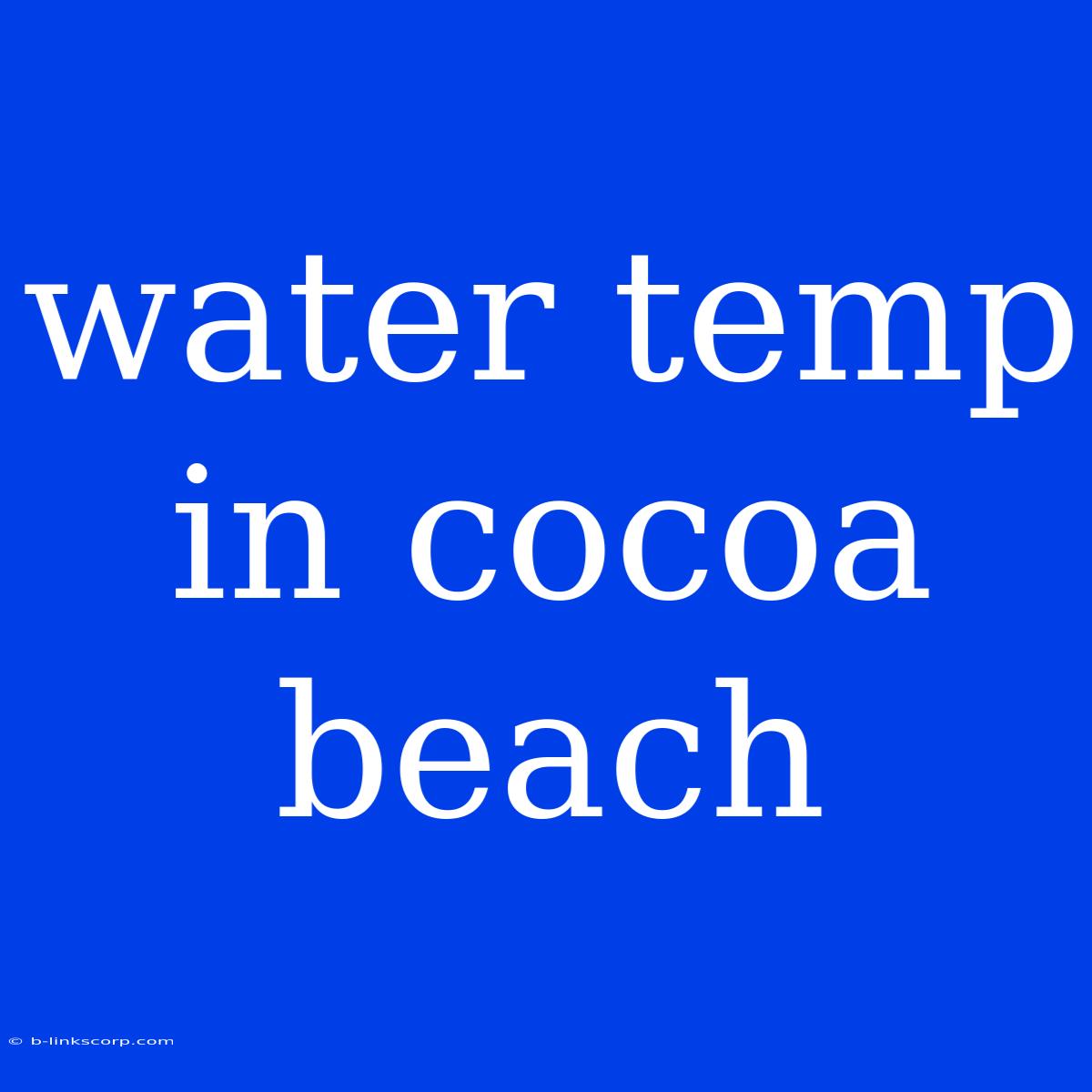 Water Temp In Cocoa Beach