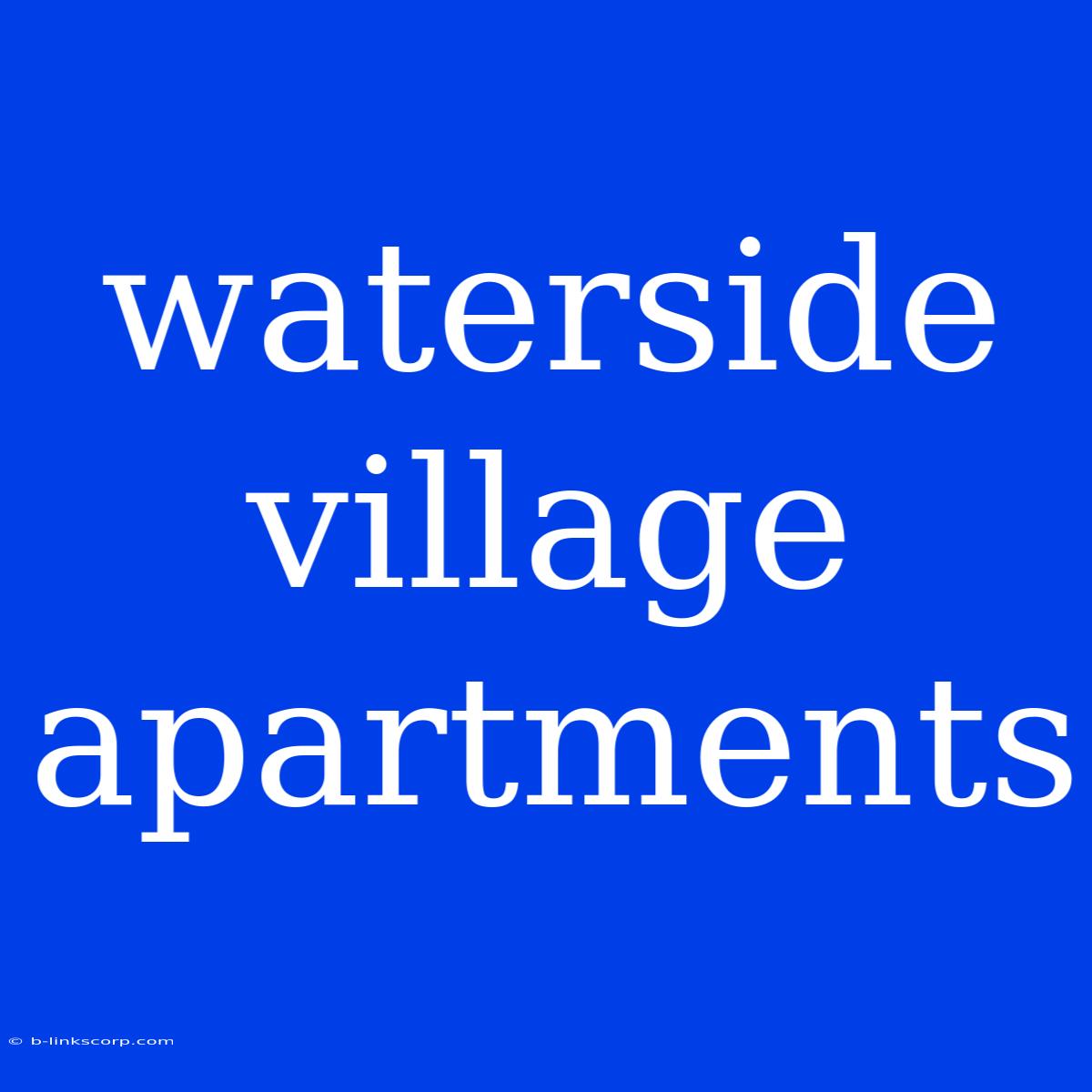 Waterside Village Apartments