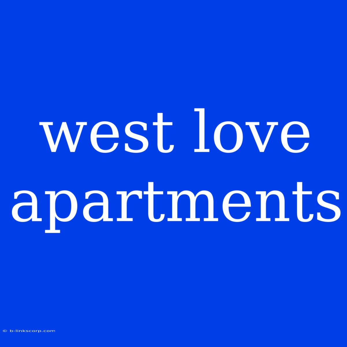 West Love Apartments