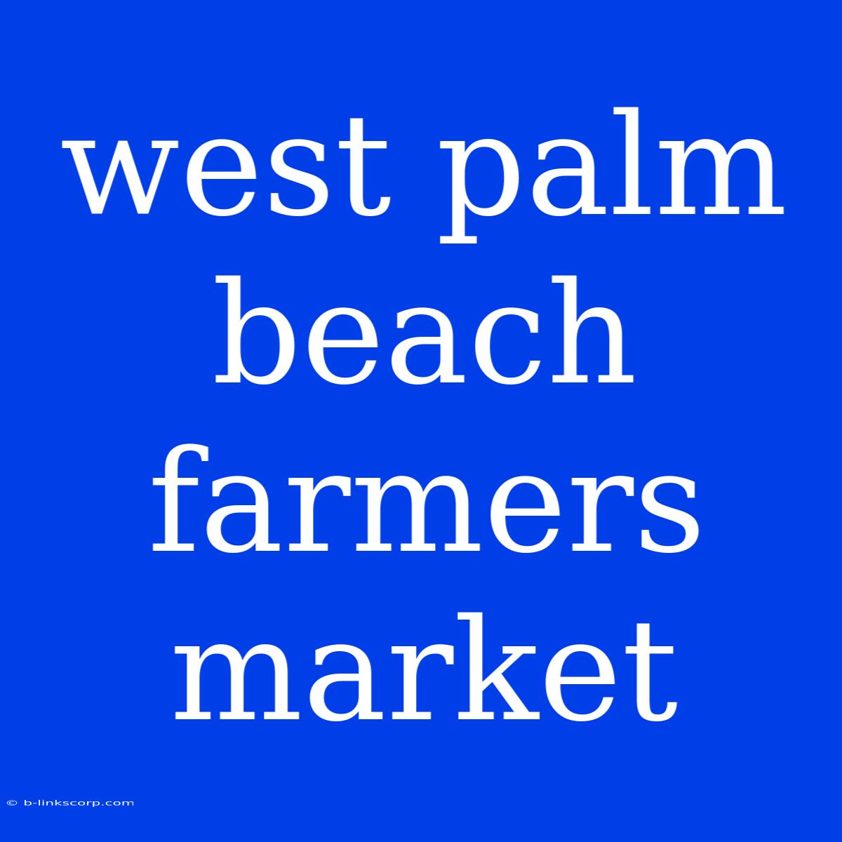 West Palm Beach Farmers Market