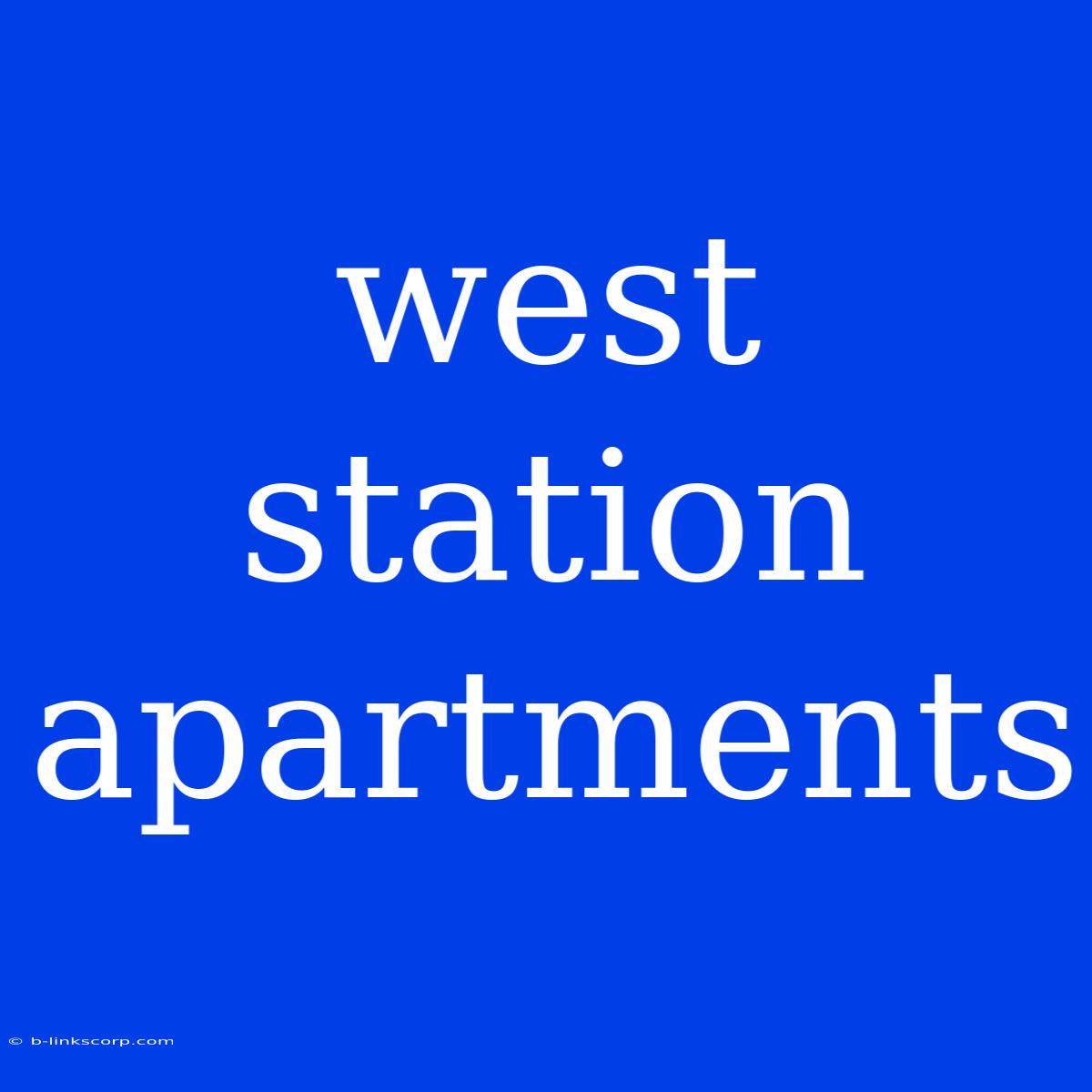 West Station Apartments