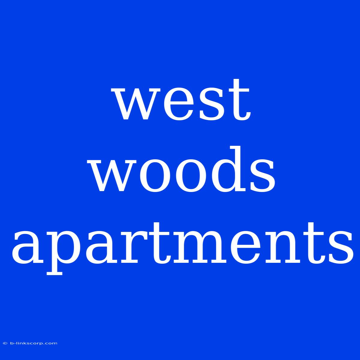 West Woods Apartments