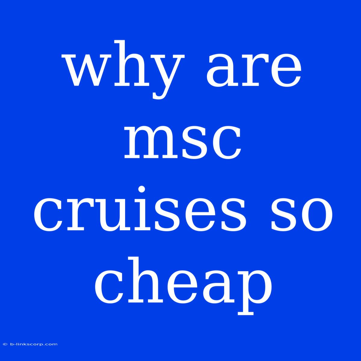 Why Are Msc Cruises So Cheap