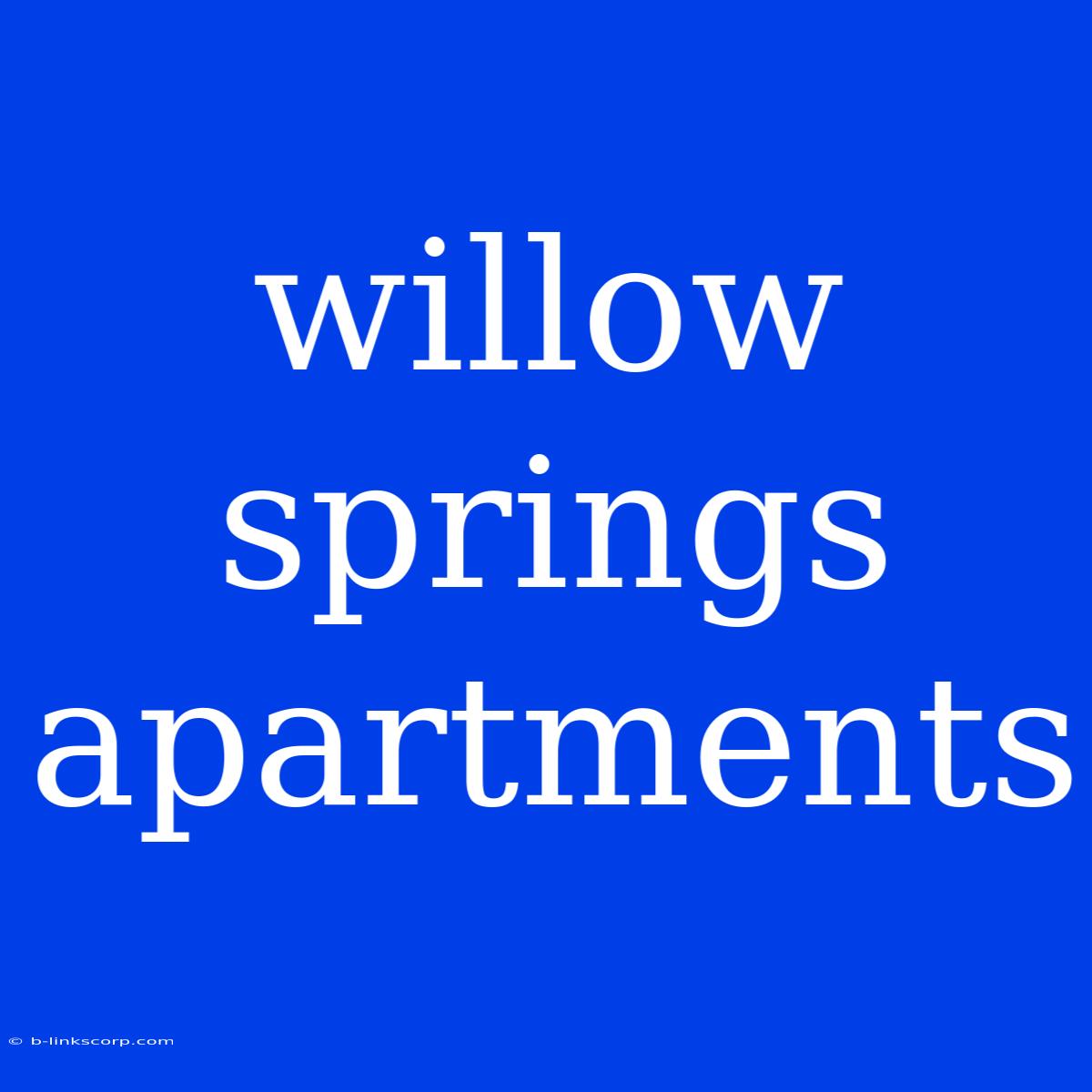 Willow Springs Apartments