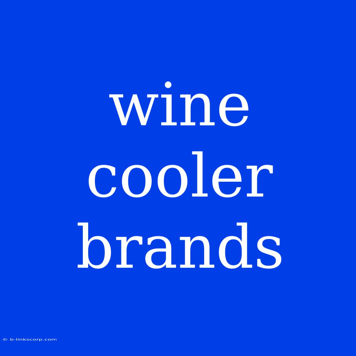 Wine Cooler Brands