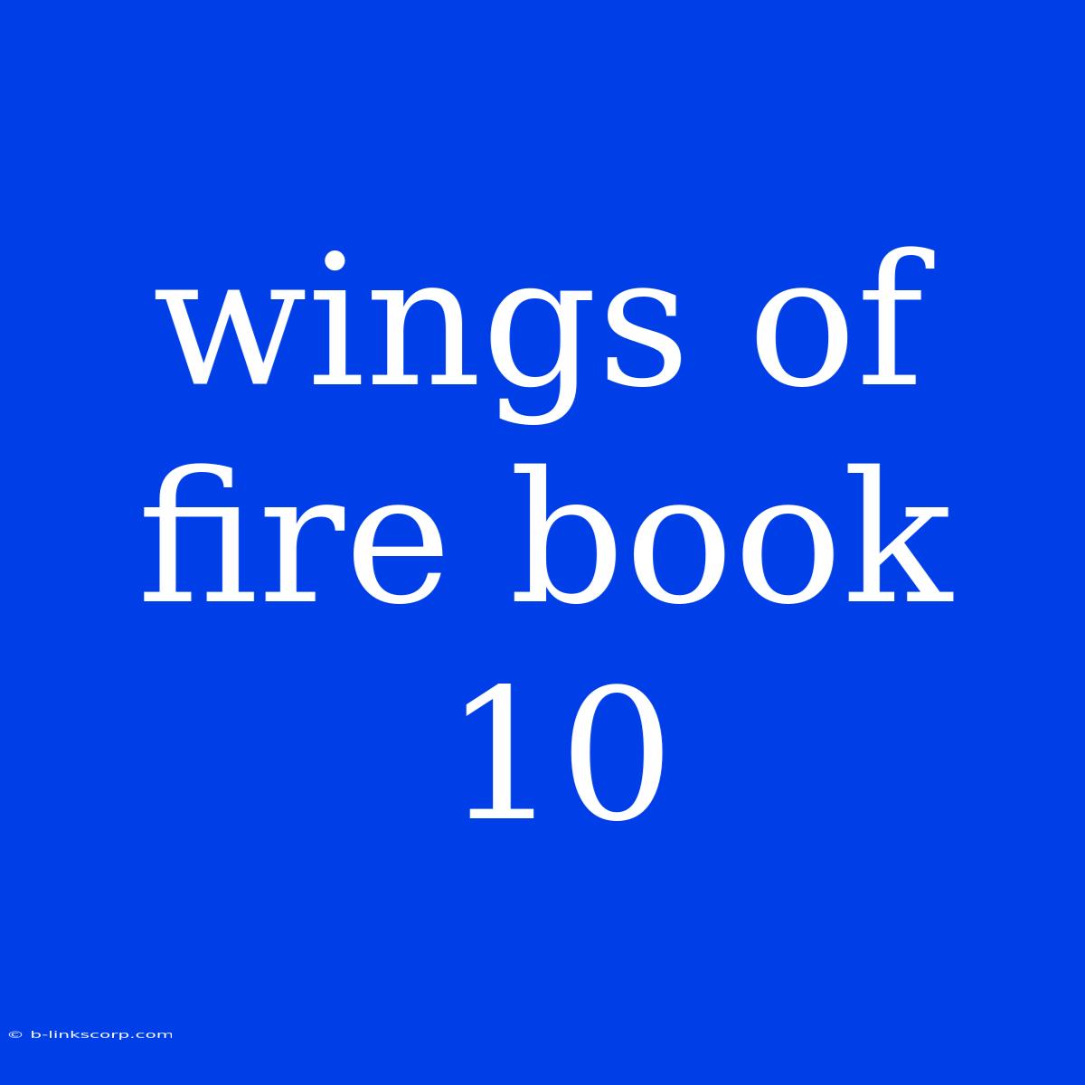 Wings Of Fire Book 10