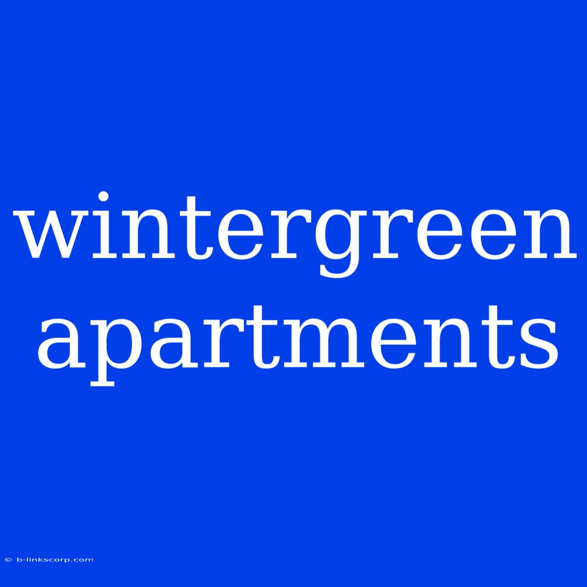 Wintergreen Apartments